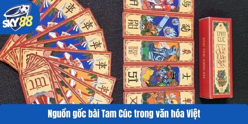 Nguồn gốc bài Tam Cúc trong văn hóa Việt